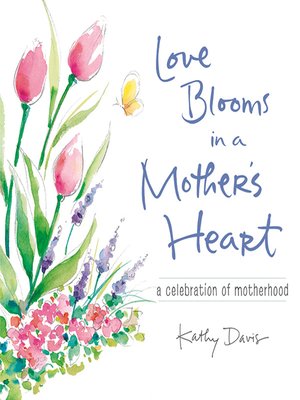cover image of Love Blooms in a Mother's Heart